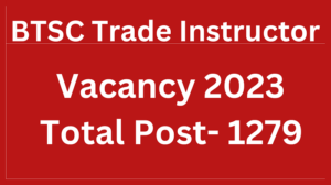 BTSC 1279 Trade Instructor Online Form 2023